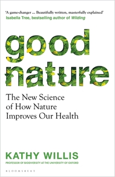 Paperback Good Nature: The New Science of How Nature Improves Our Health Book