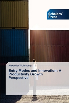 Paperback Entry Modes and Innovation: A Productivity Growth Perspective Book