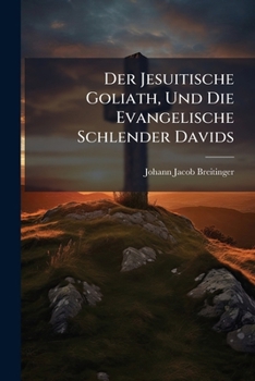 Paperback Der Jesuitische Goliath, Und Die Evangelische Schlender Davids Book