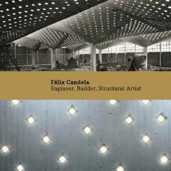 Paperback Felix Candela: Engineer, Builder, Structural Artist Book