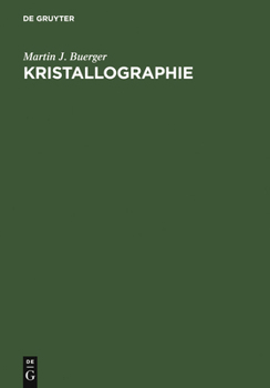 Hardcover Kristallographie: Eine Einführung in Die Geometrische Und Röntgenographische Kristallkunde [German] Book