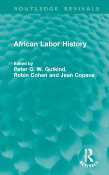 African Labor History (SAGE Series on African Modernization & Development)