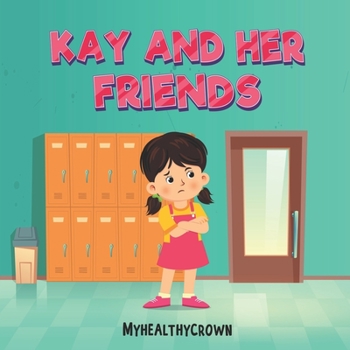 Paperback Kay And Her Friends: Kay the bully on the football field Book