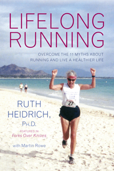 Paperback Lifelong Running: Overcome the 11 Myths about Running and Live a Healthier Life Book