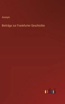 Hardcover Beiträge zur Frankfurter Geschichte [German] Book