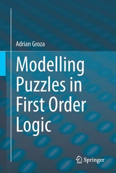 Paperback Modelling Puzzles in First Order Logic Book