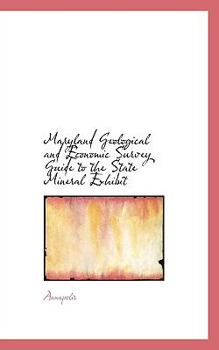 Paperback Maryland Geological and Economic Survey Guide to the State Mineral Exhibit Book