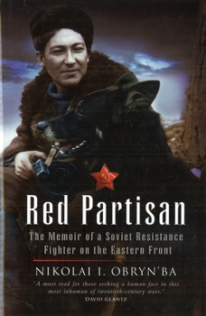 Hardcover Red Partisan: The Memoir of a Soviet Resistance Fighter on the Eastern Front Book