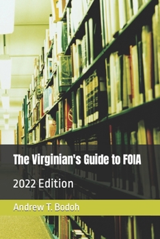 Paperback The Virginian's Guide to FOIA: 2022 Edition Book