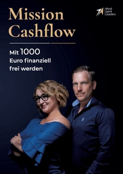 Mission Cashflow: Mit 1000 Euro finanziell frei werden