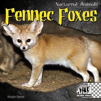 Fennec Foxes - Book  of the Nocturnal Animals