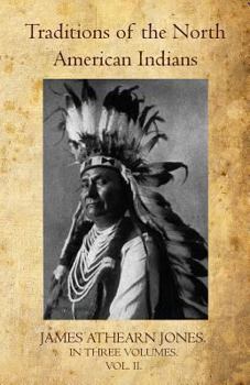 Traditions of the North American Indians, Volume II