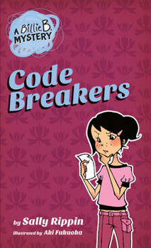 Code Breakers - Book #2 of the A Billie B Mystery