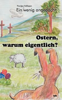 Paperback Ein wenig angedacht: Ostern, warum eigentlich? [German] Book