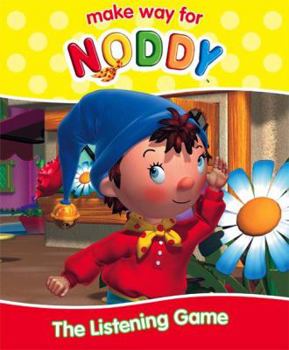 The Listening Game - Book #22 of the make way for Noddy