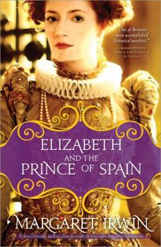 Elizabeth and the Prince of Spain - Book #3 of the Elizabeth Trilogy