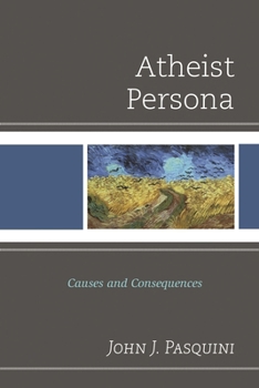 Paperback Atheist Persona: Causes and Consequences Book