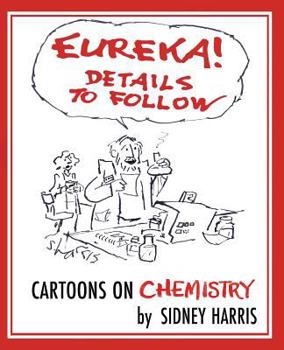 Paperback EUREKA! Details to Follow: Cartoons on CHEMISTRY Book