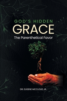 Paperback God's Hidden Grace: the Parenthetical Favor Book