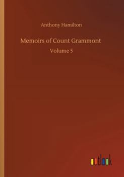 Paperback Memoirs of Count Grammont: Volume 5 Book