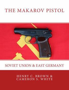 Paperback The Makarov Pistol: Soviet Union and East Germany Book