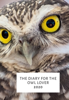 Paperback The Diary for the Owl Lover 2020 Book