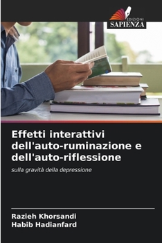 Paperback Effetti interattivi dell'auto-ruminazione e dell'auto-riflessione [Italian] Book