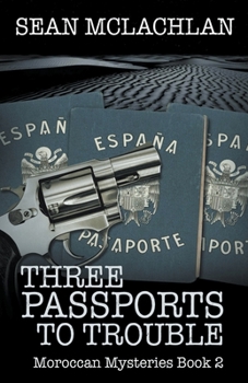 Three Passports to Trouble - Book #2 of the Interzone