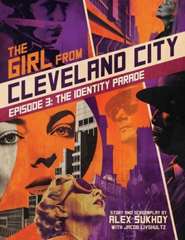 The Girl From Cleveland City: Episode 3: Tthe Identity Parade