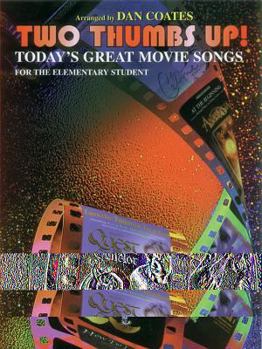 Paperback Two Thumbs Up!: Today's Great Movie Songs for the Elementary Student Book