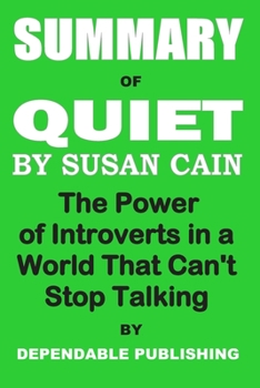 Paperback Summary of Quiet by Susan Cain: The Power of Introverts in a World That Can't Stop Talking Book