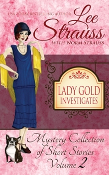 Lady Gold Investigates Volume 2 - Book #2 of the Lady Gold Investigates