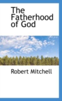 Paperback The Fatherhood of God Book