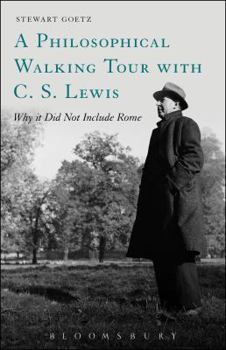 Paperback A Philosophical Walking Tour with C. S. Lewis: Why It Did Not Include Rome Book