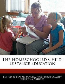 Paperback The Homeschooled Child: Distance Education Book