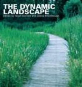 Paperback The Dynamic Landscape: Design, Ecology and Management of Naturalistic Urban Planting Book