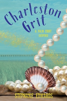 Charleston Grit: A Palm Court Suspense (Isle of Palms Suspense)