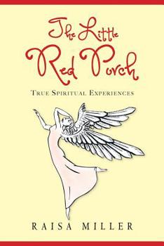 Paperback The Little Red Porch: True Spiritual Experiences Book