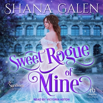 Sweet Rogue of Mine - Book #9 of the Survivors
