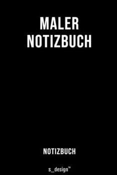 Paperback Notizbuch f?r Maler: Originelle Geschenk-Idee [120 Seiten liniertes blanko Papier] [German] Book