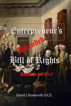 Paperback The Entrepreneur's Amended Bill of Rights: Amended for 2017 Book