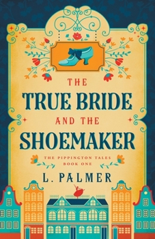 Paperback The True Bride and the Shoemaker Book