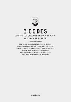 Perfect Paperback 5 Codes: Architecture, Paranoia and Risk in Times of Terror Book