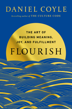 Hardcover Flourish: The Art of Building Meaning, Joy, and Fulfillment Book