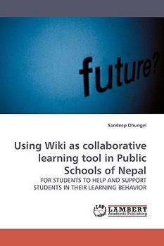 Paperback Using Wiki as Collaborative Learning Tool in Public Schools of Nepal Book