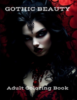 Gothic Beauty: Adult Coloring Book