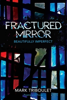 Paperback Fractured Mirror: Beautifully Imperfect Book