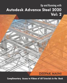 Paperback Up and Running with Autodesk Advance Steel 2020: Volume 2 Book