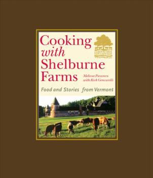 Hardcover Cooking with Shelburne Farms: Food and Stories from Vermont Book