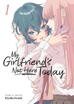 Paperback My Girlfriend's Not Here Today Vol. 1 Book